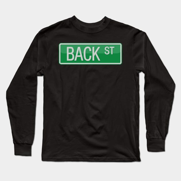 Back Street Road Sign Long Sleeve T-Shirt by reapolo